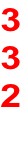 3 3 2